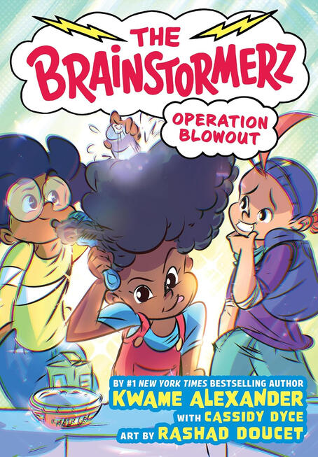 Brainstormerz #2: Operation Blowout by Kwame Alexander & Rashad Doucet